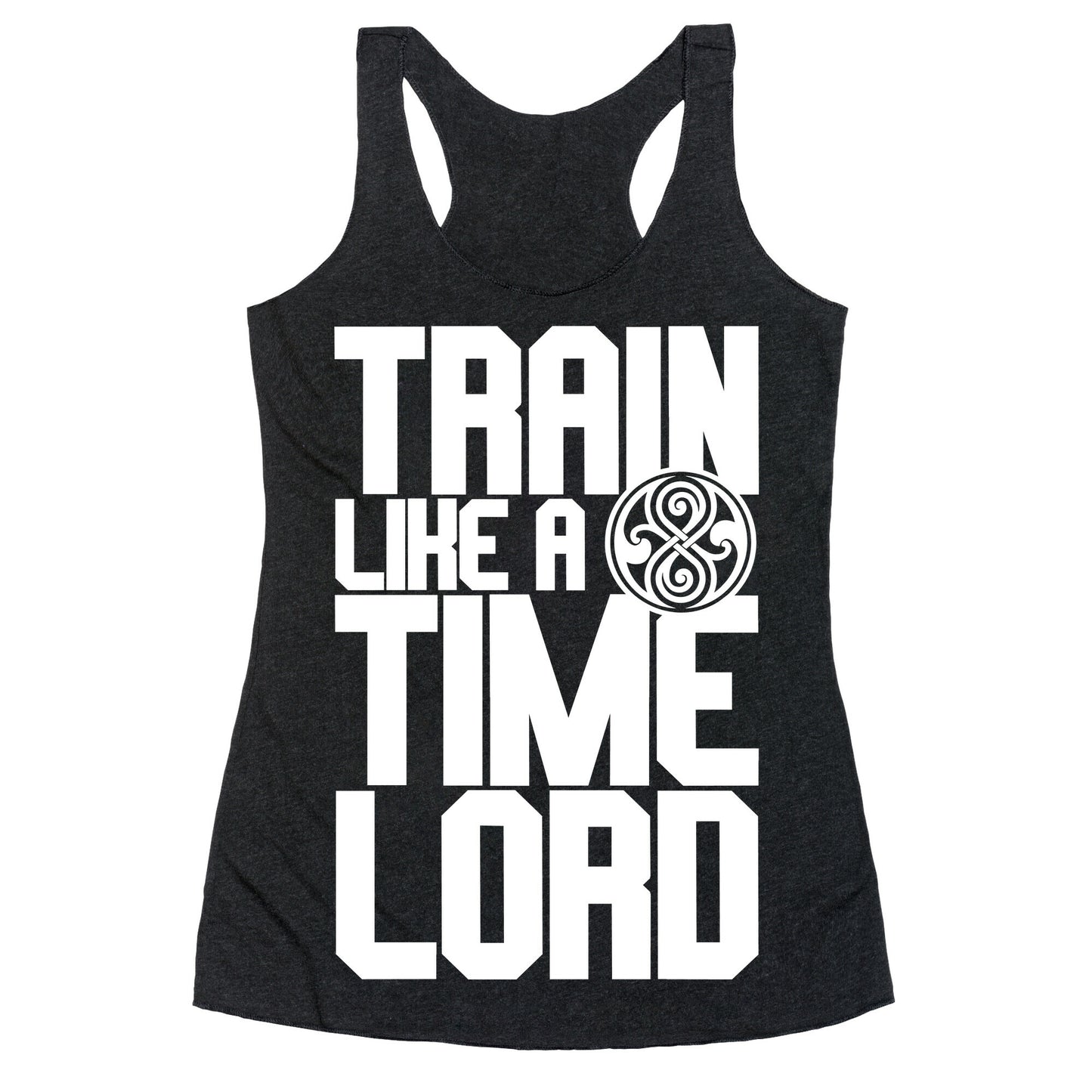 Train Like A Time Lord Racerback Tank