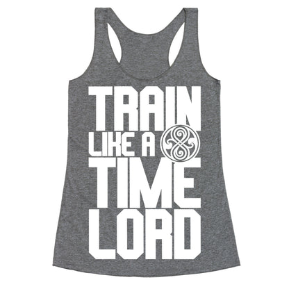 Train Like A Time Lord Racerback Tank
