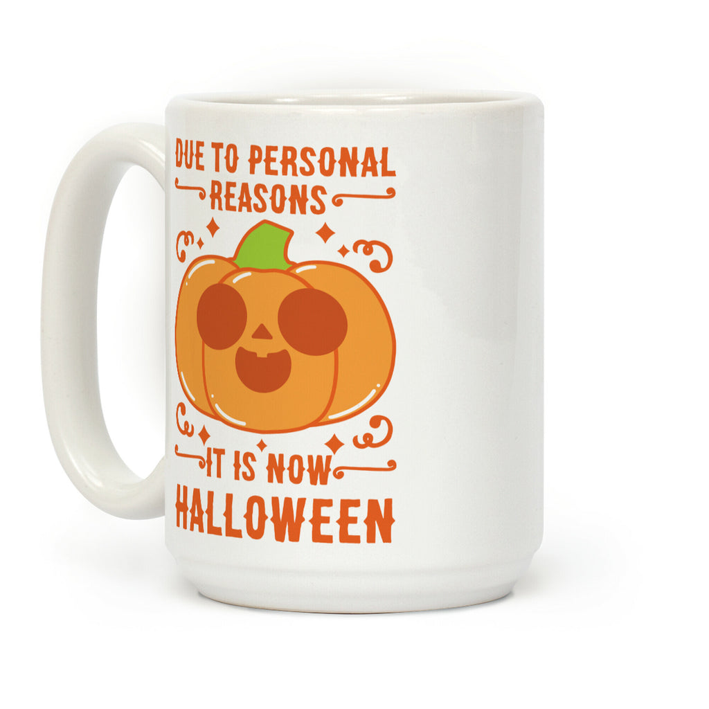 Due To Personal Reasons It Is Now Halloween Pumpkin (Orange) Coffee Mug