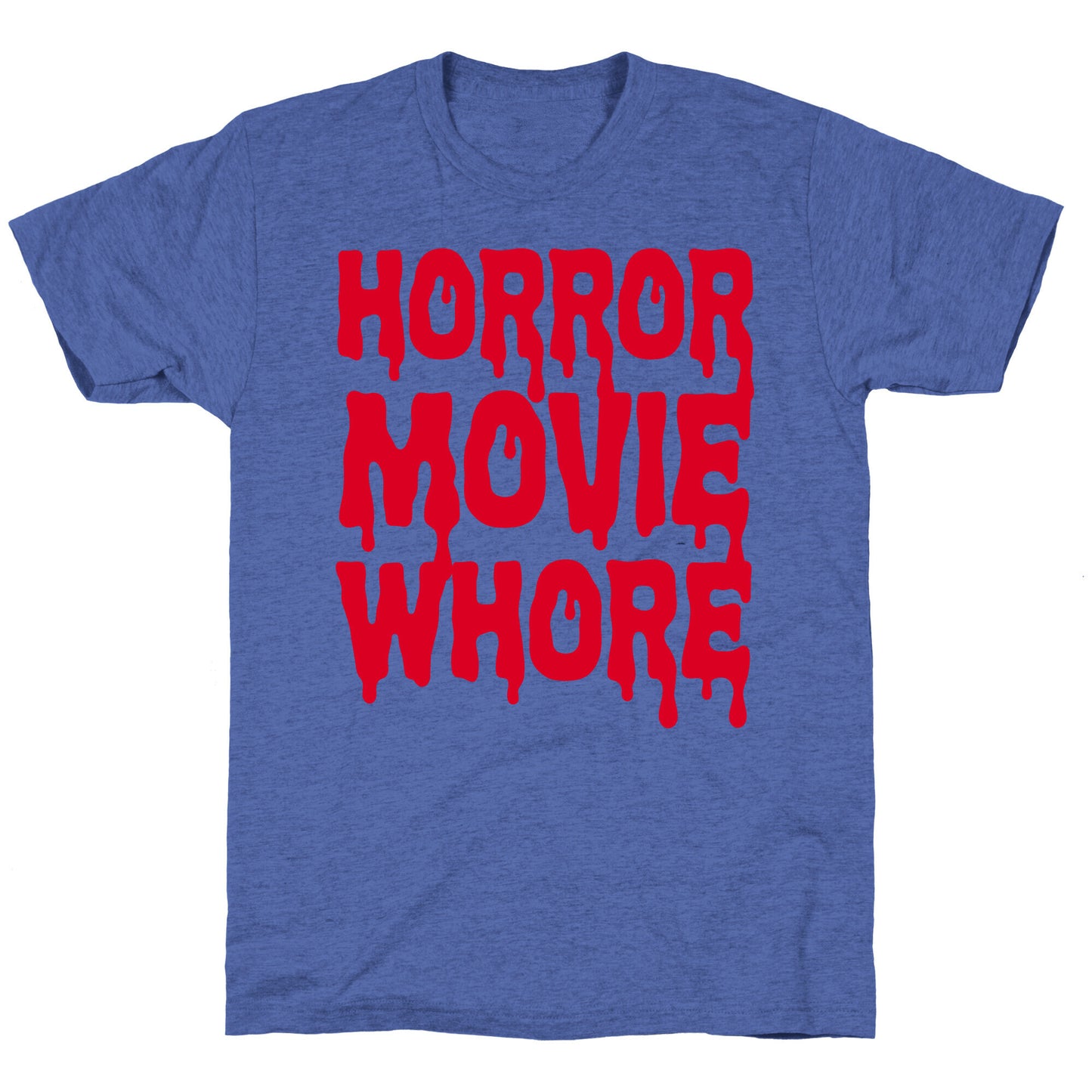 Horror Movie Whore Unisex Triblend Tee