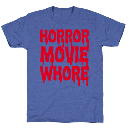Horror Movie Whore Unisex Triblend Tee