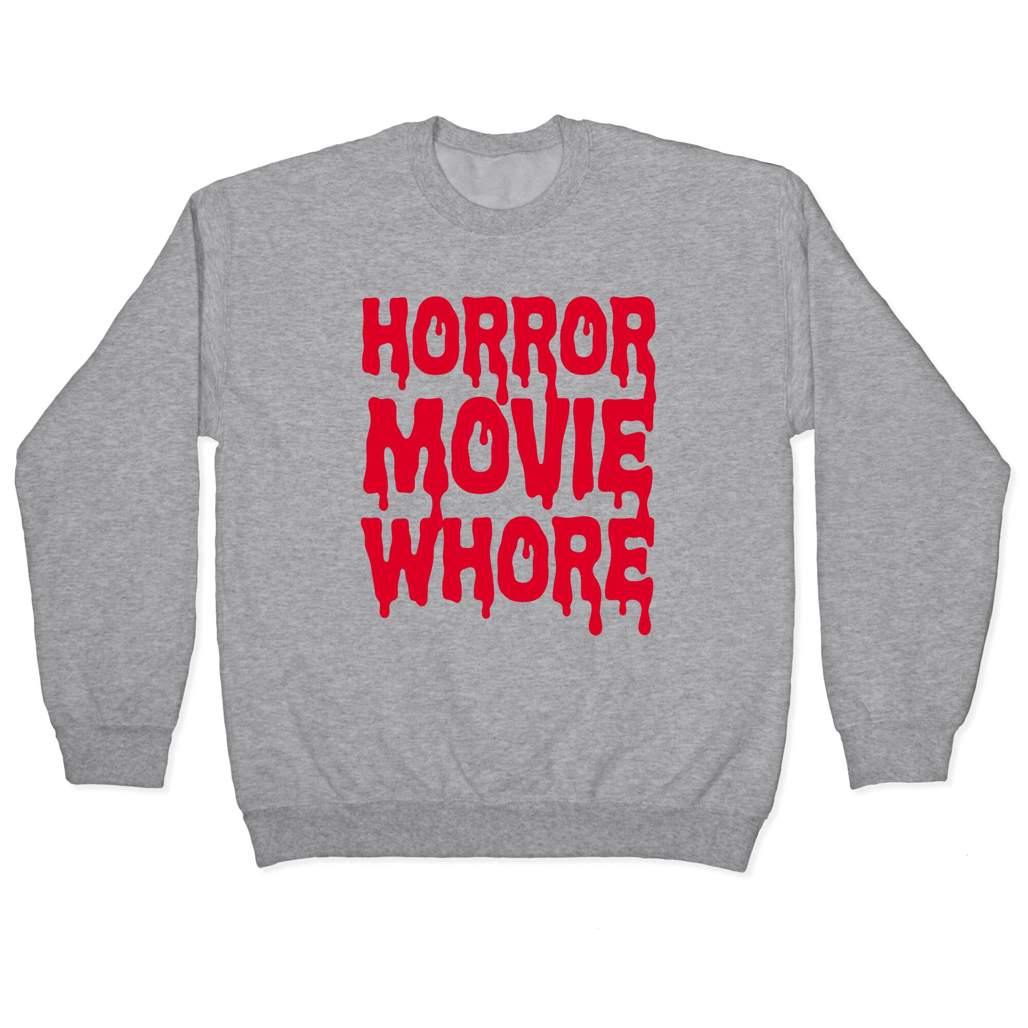 Horror Movie Whore Crewneck Sweatshirt