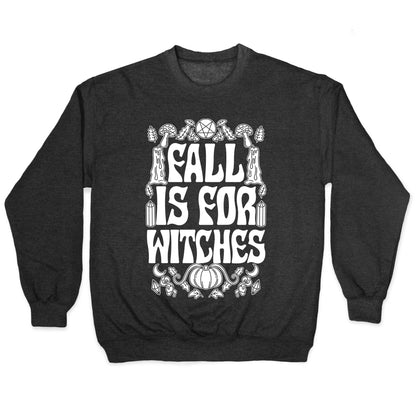 Fall Is For Witches Crewneck Sweatshirt
