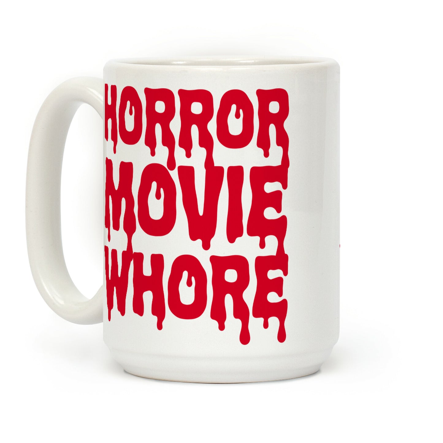 Horror Movie Whore Coffee Mug