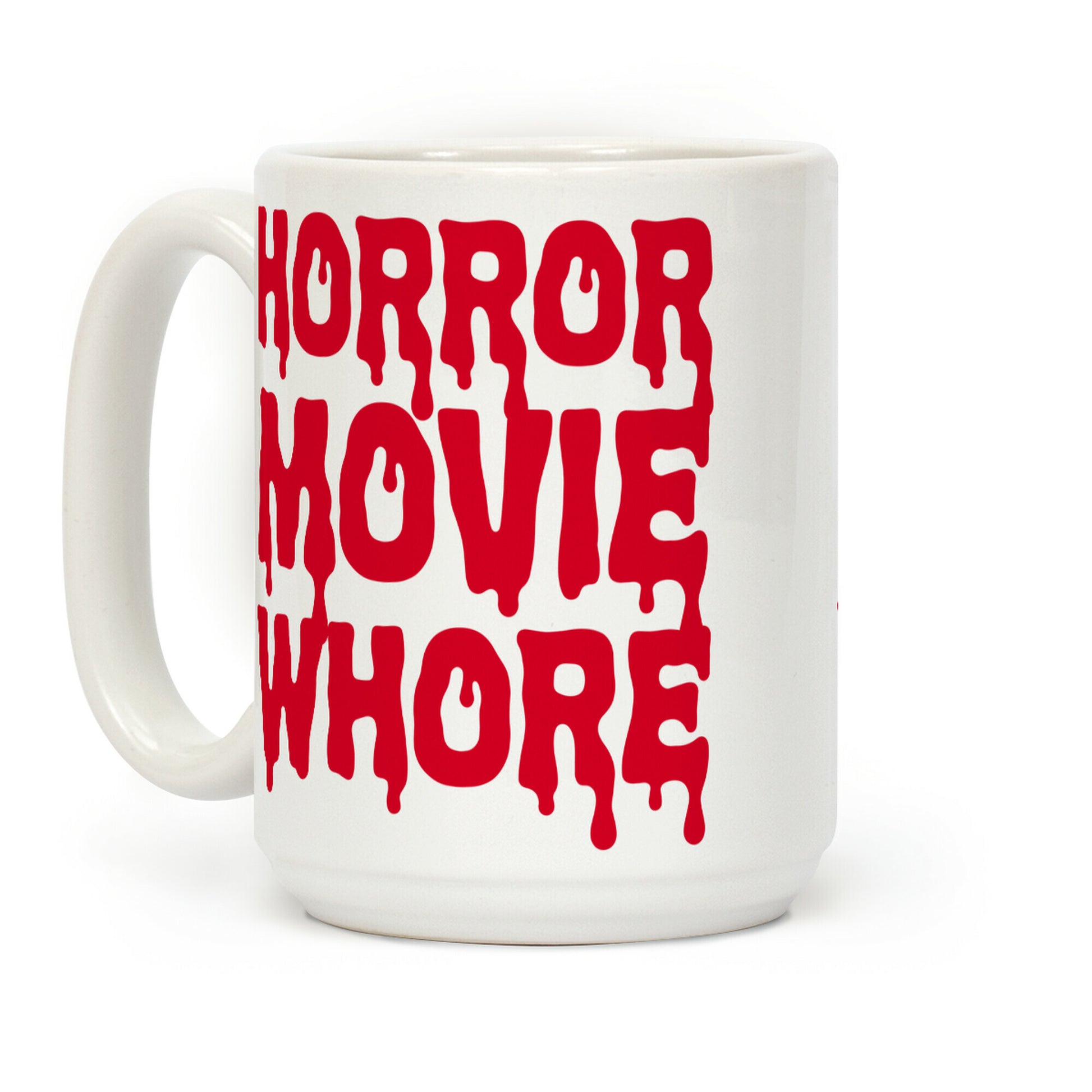 Horror Movie Whore Coffee Mug