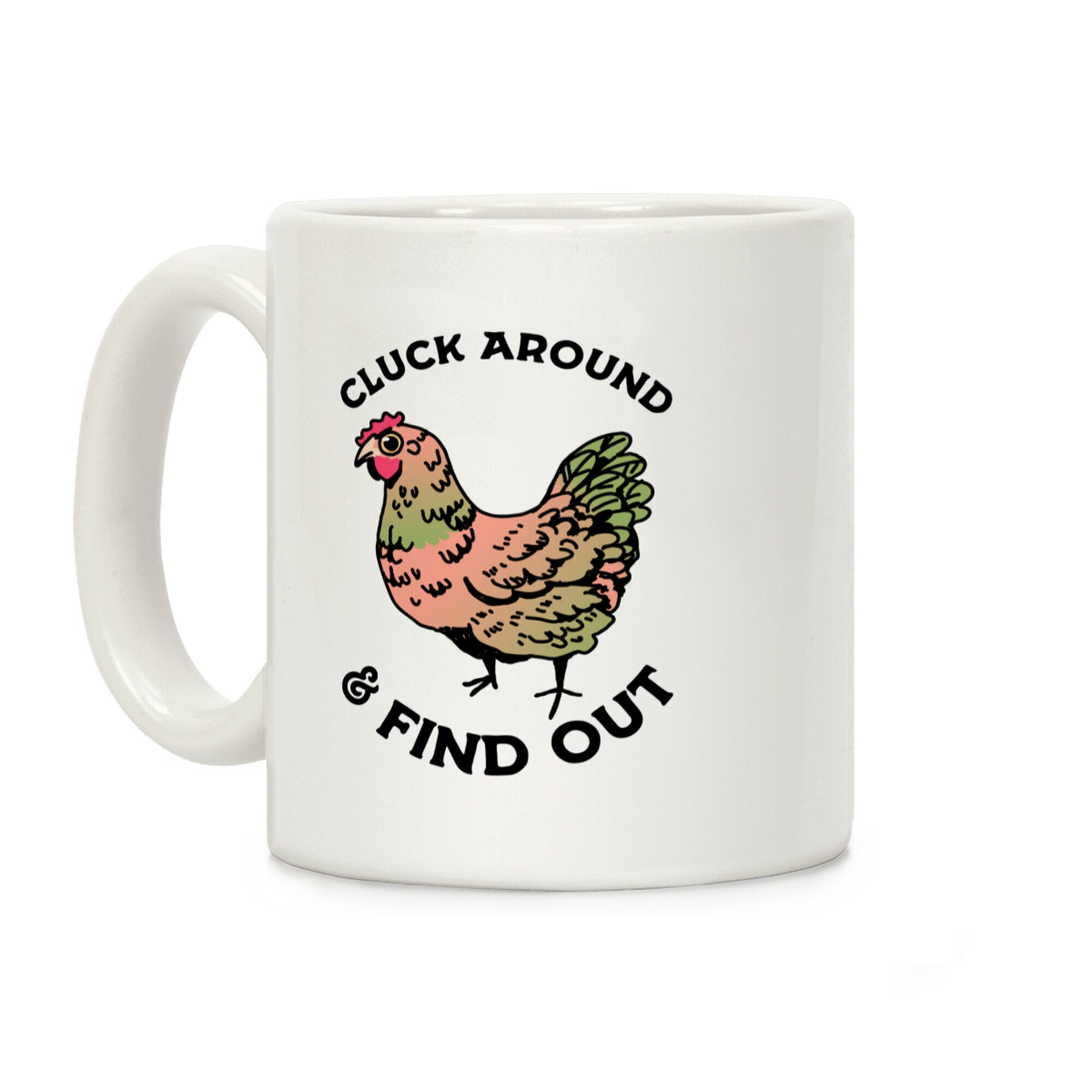 Cluck Around & Find Out Coffee Mug