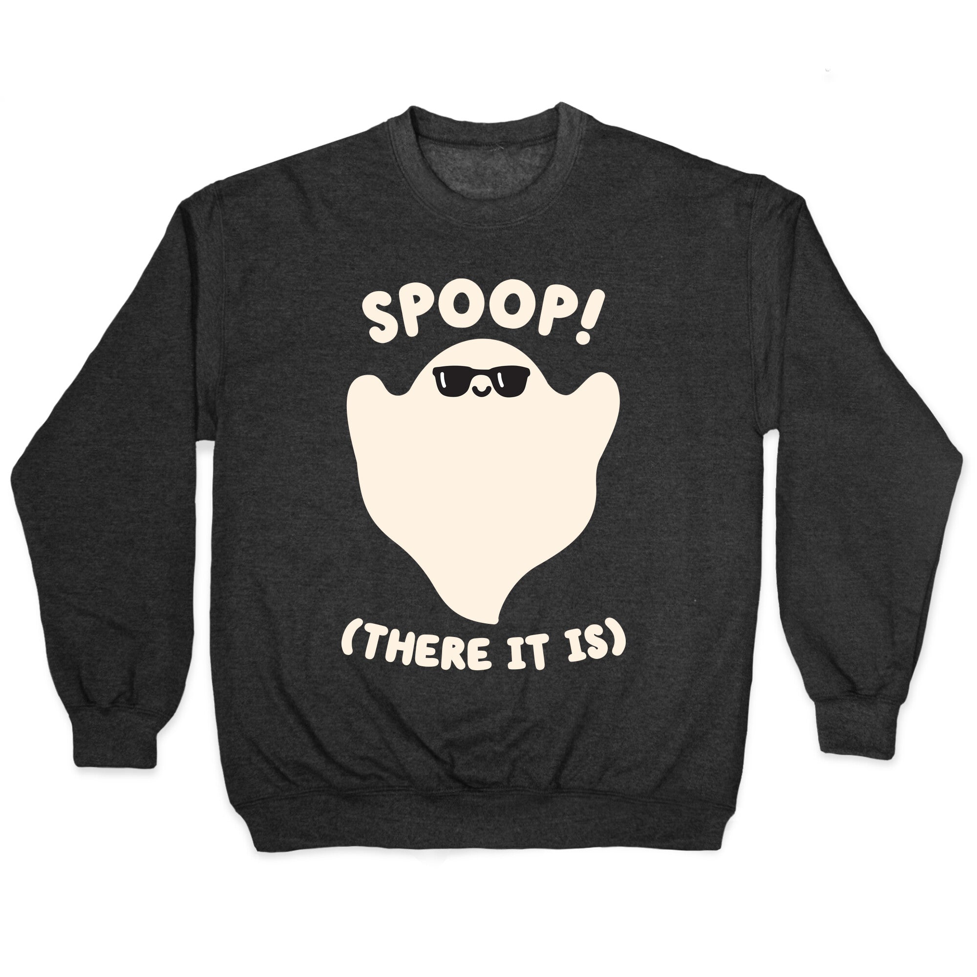 Spoop! There It Is Ghost Crewneck Sweatshirt