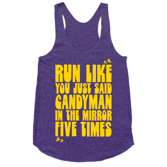 Run Like You Just Said Candyman Parody Racerback Tank