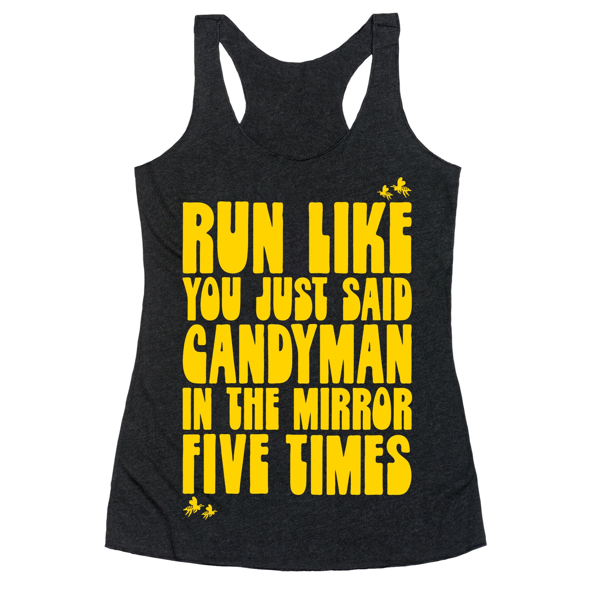 Run Like You Just Said Candyman Parody Racerback Tank