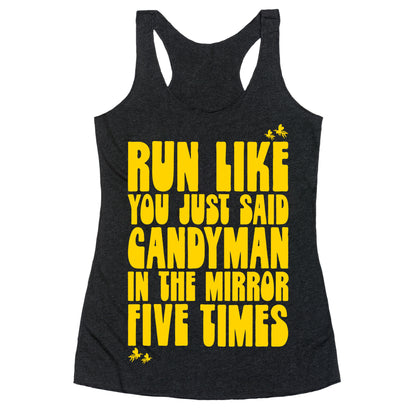 Run Like You Just Said Candyman Parody Racerback Tank