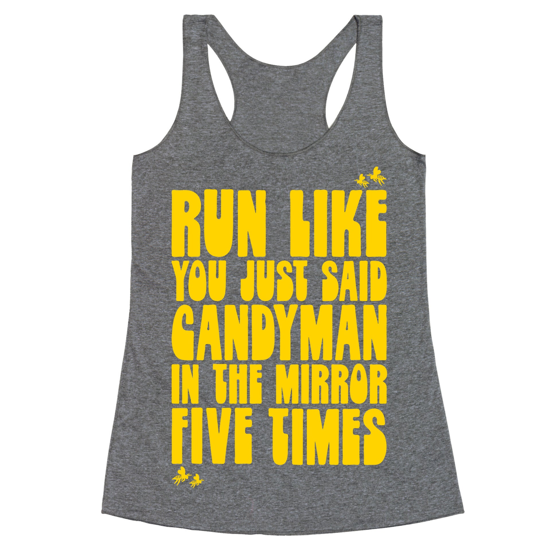 Run Like You Just Said Candyman Parody Racerback Tank