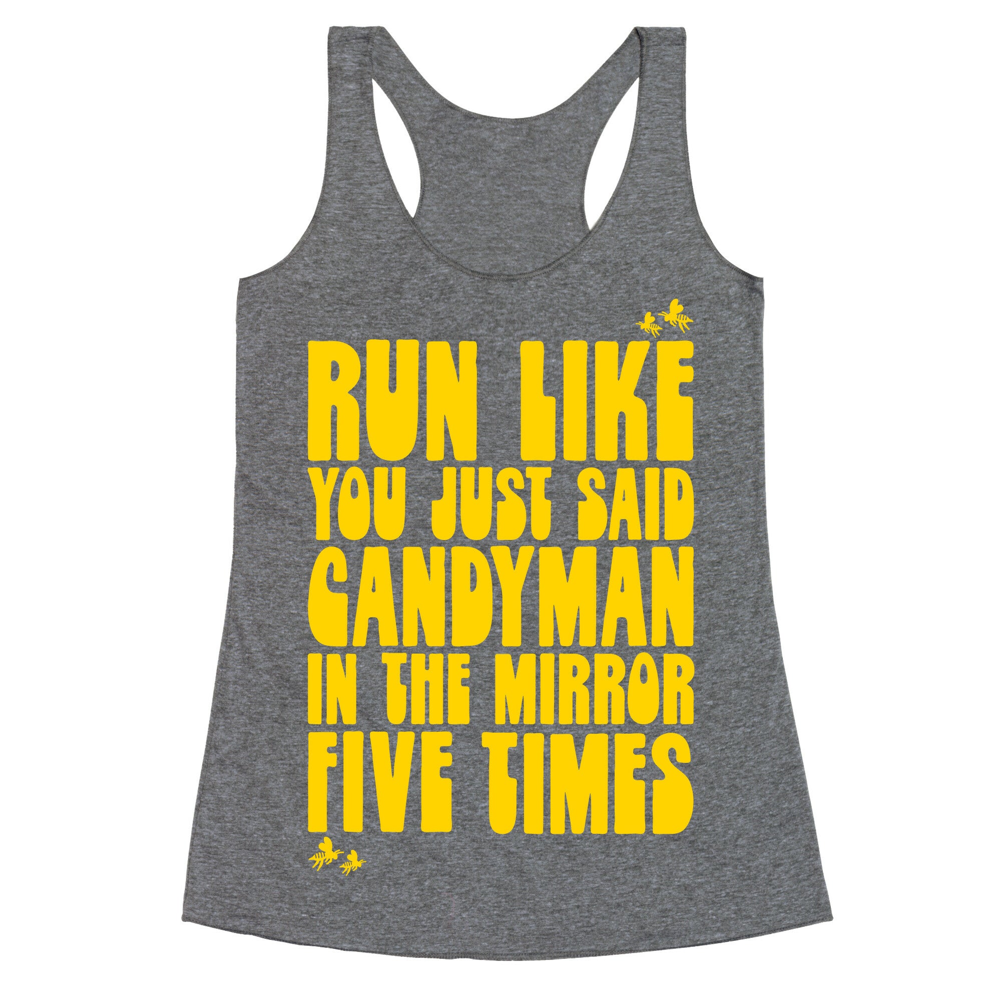 Run Like You Just Said Candyman Parody Racerback Tank