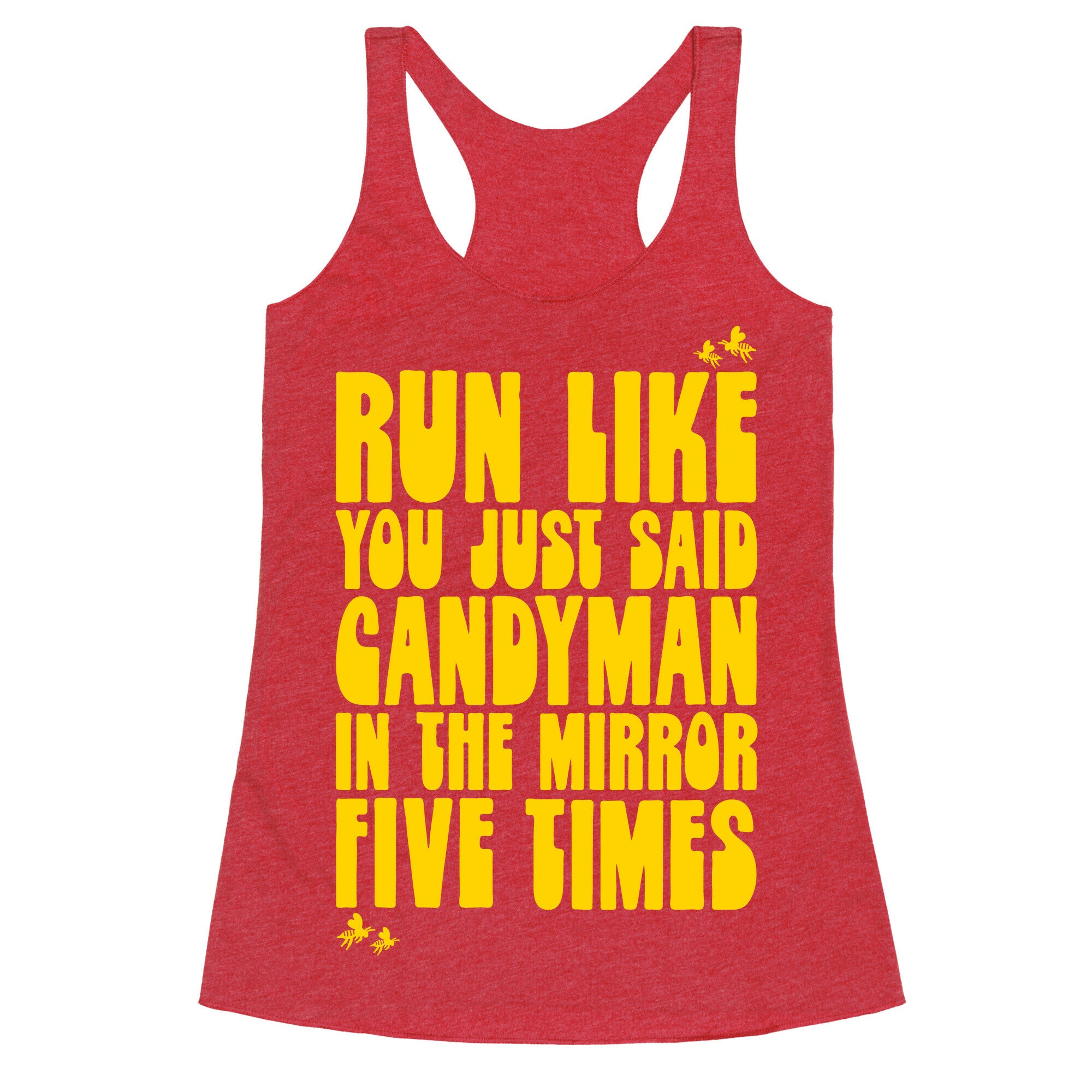Run Like You Just Said Candyman Parody Racerback Tank
