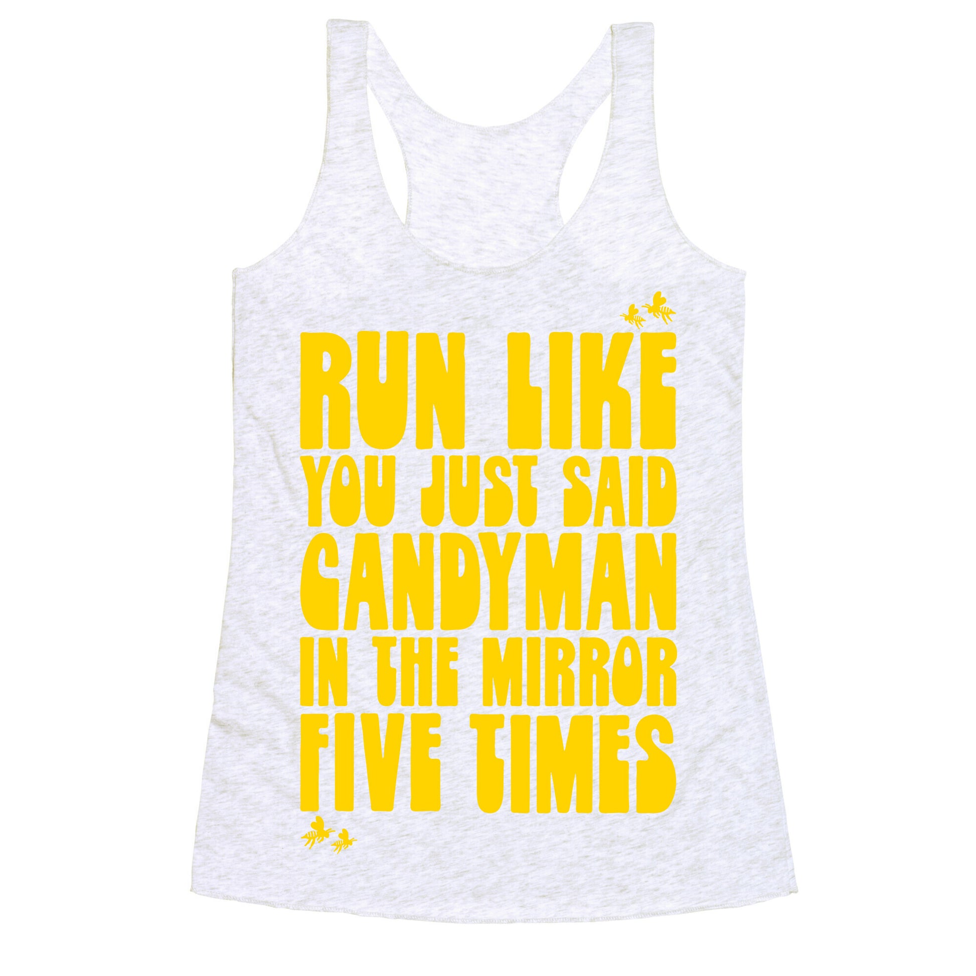 Run Like You Just Said Candyman Parody Racerback Tank