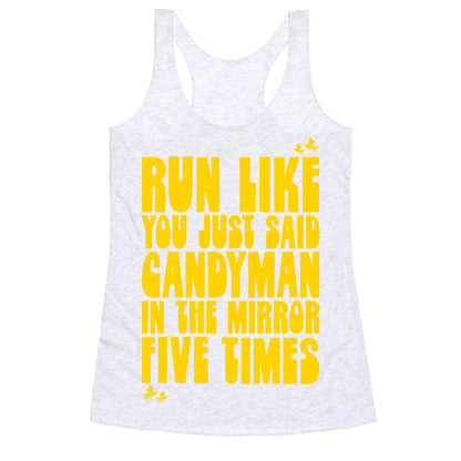 Run Like You Just Said Candyman Parody Racerback Tank