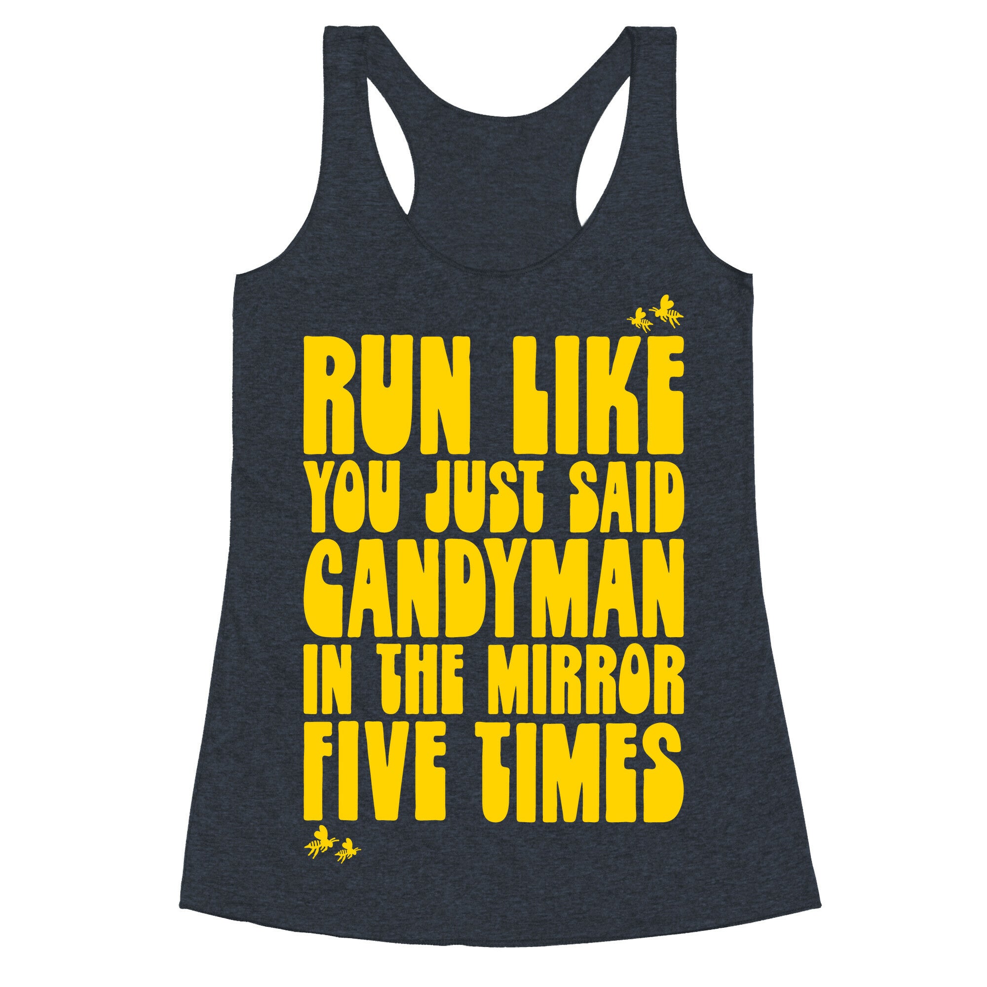 Run Like You Just Said Candyman Parody Racerback Tank