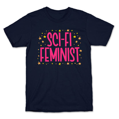 Sci-Fi Feminist  T-Shirt