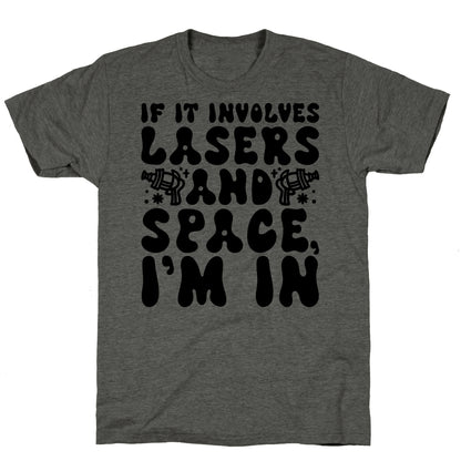 If It Involves Lasers and Space I'm In Unisex Triblend Tee