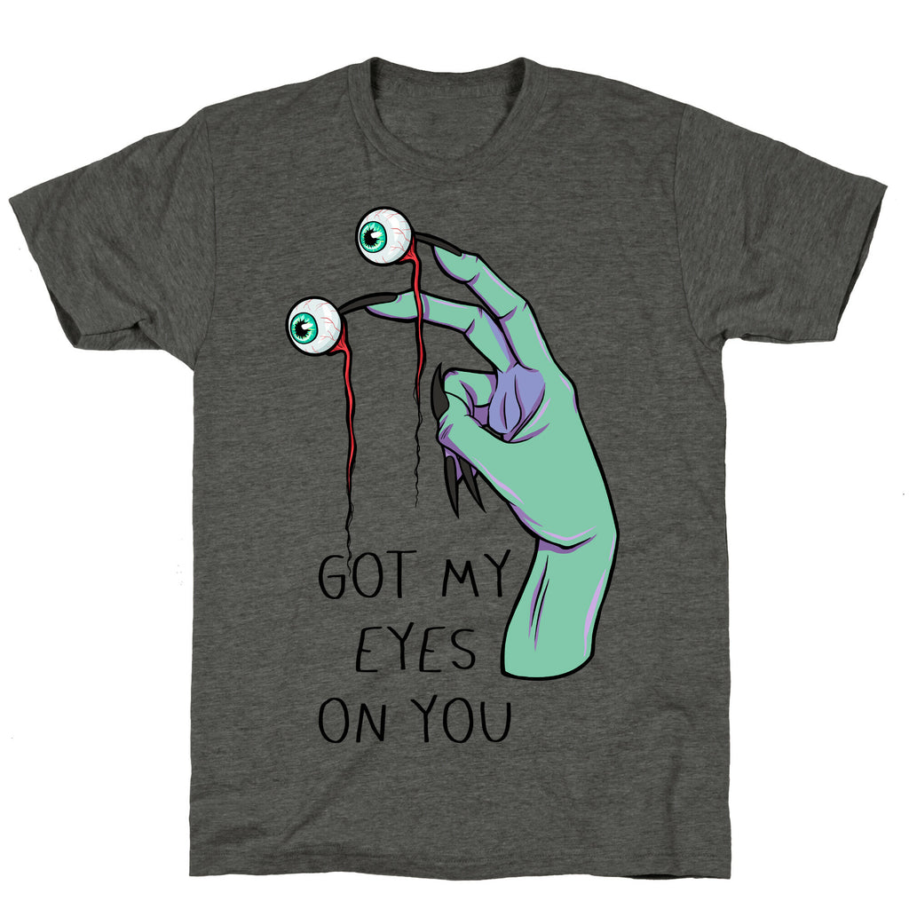 Got My Eyes On You Unisex Triblend Tee