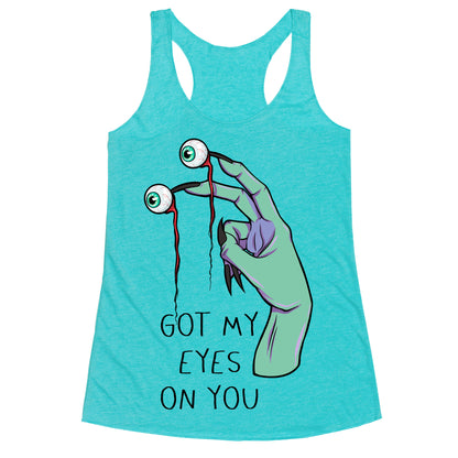 Got My Eyes On You Racerback Tank