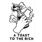 A Toast To The Rich Sticker