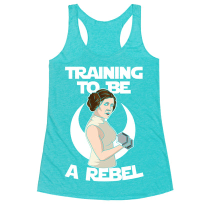 Training To Be A Rebel Racerback Tank