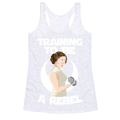 Training To Be A Rebel Racerback Tank