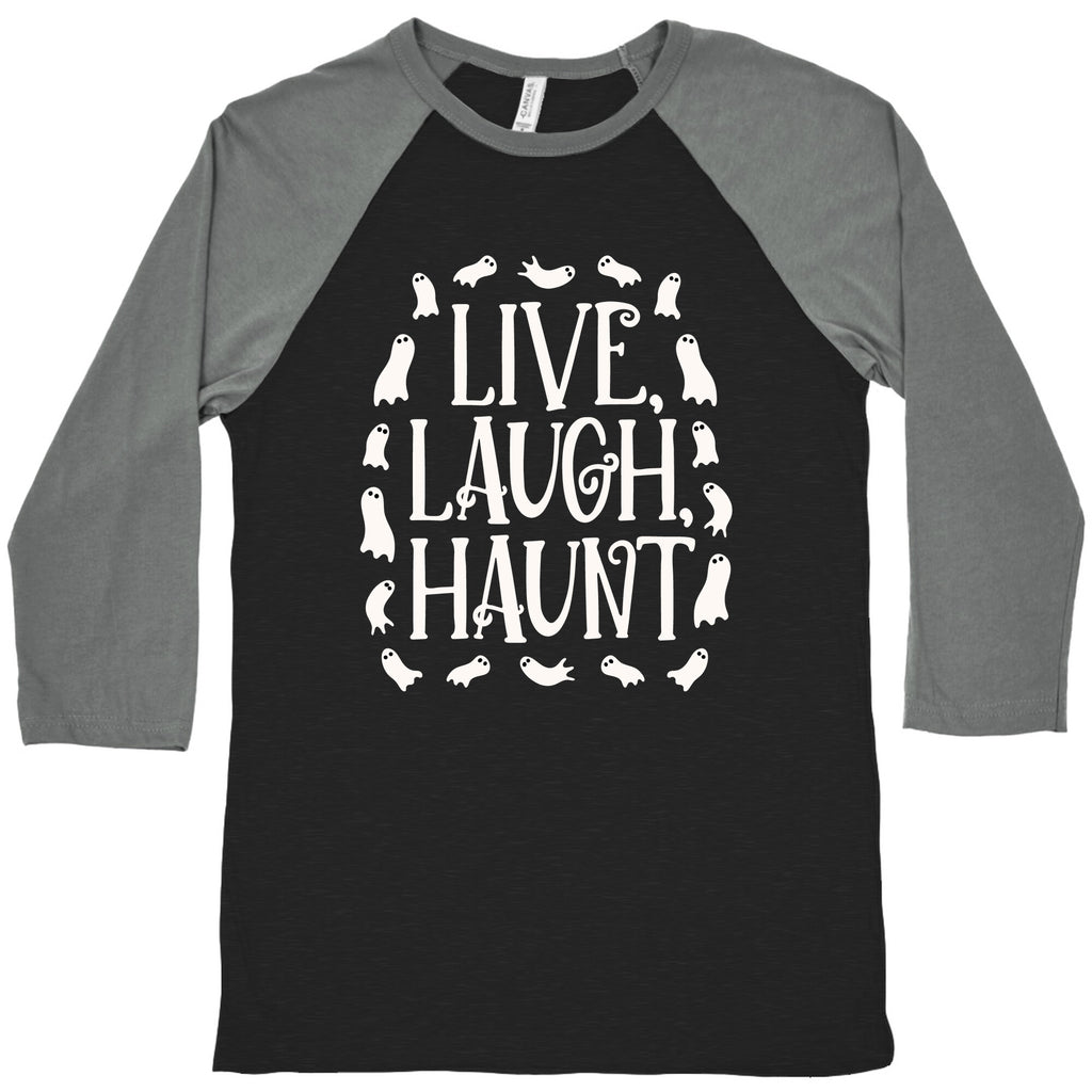 Live Laugh Haunt Baseball Tee