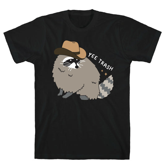 Yee Trash Cowboy Raccoon T-Shirt