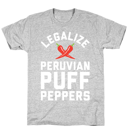 Legalize Peruvian Puff Peppers T-Shirt