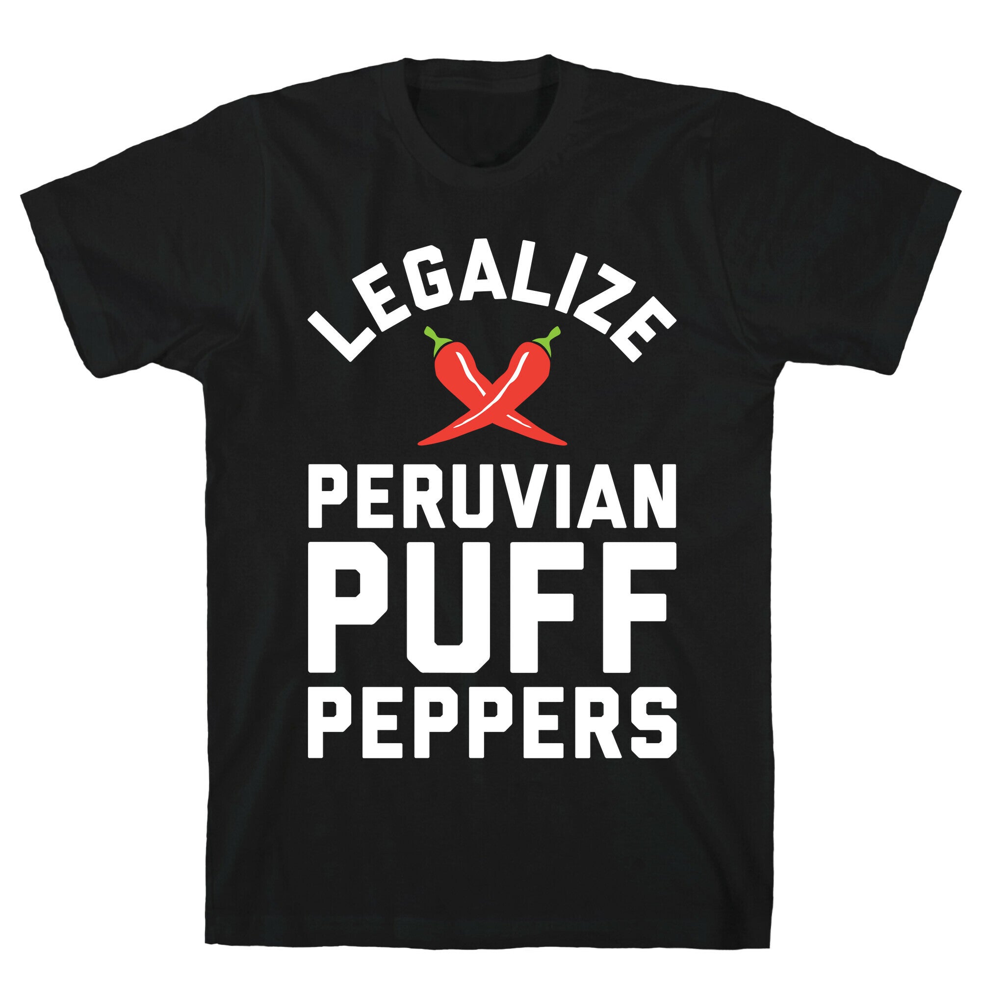 Legalize Peruvian Puff Peppers T-Shirt