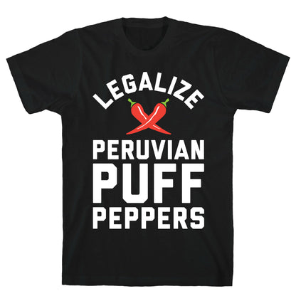 Legalize Peruvian Puff Peppers T-Shirt
