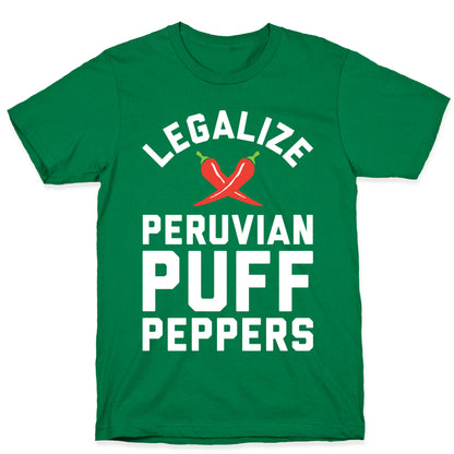 Legalize Peruvian Puff Peppers T-Shirt