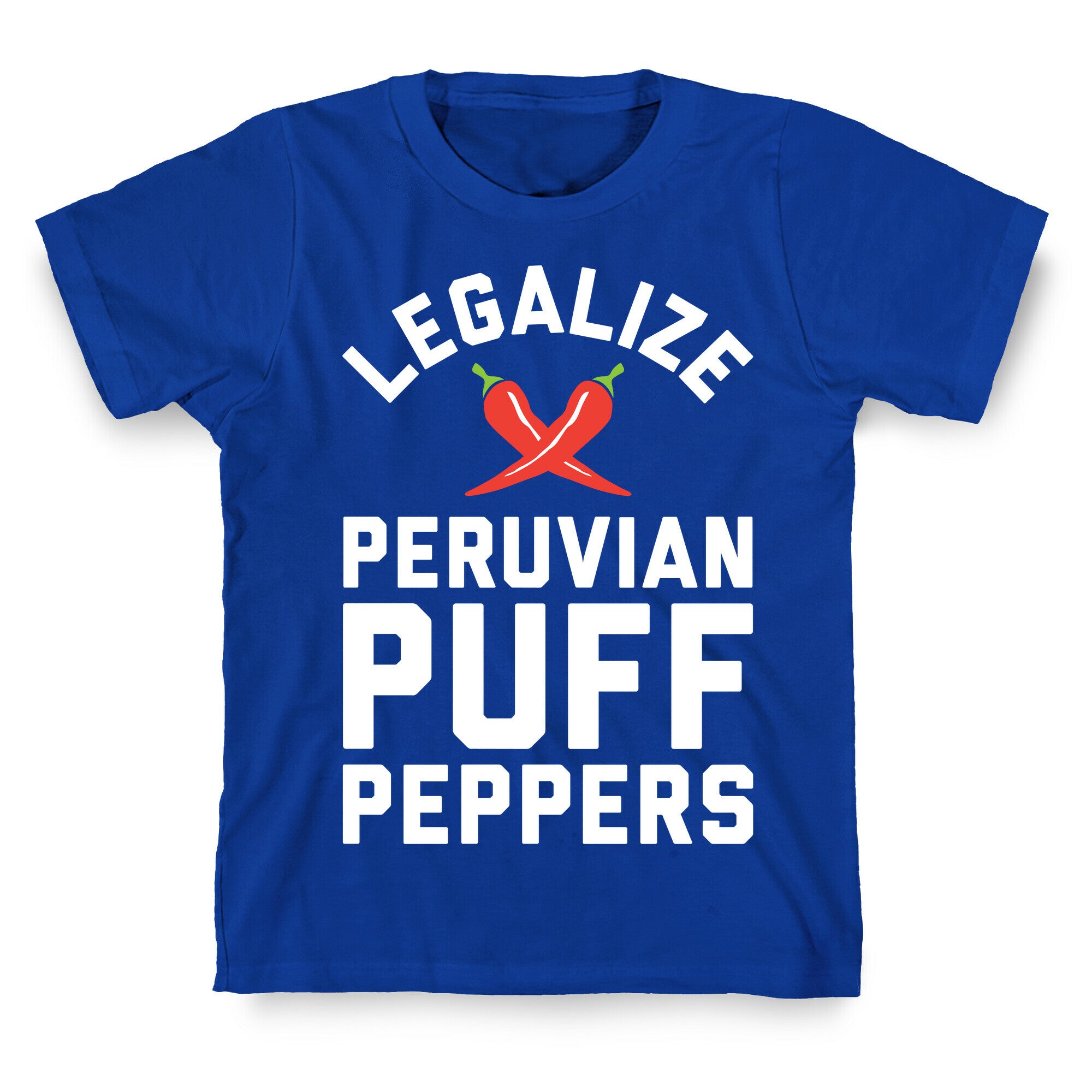Legalize Peruvian Puff Peppers T-Shirt