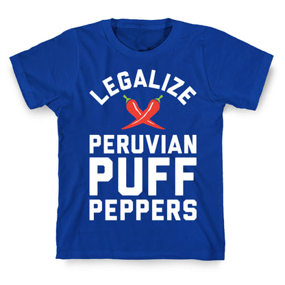 Legalize Peruvian Puff Peppers T-Shirt