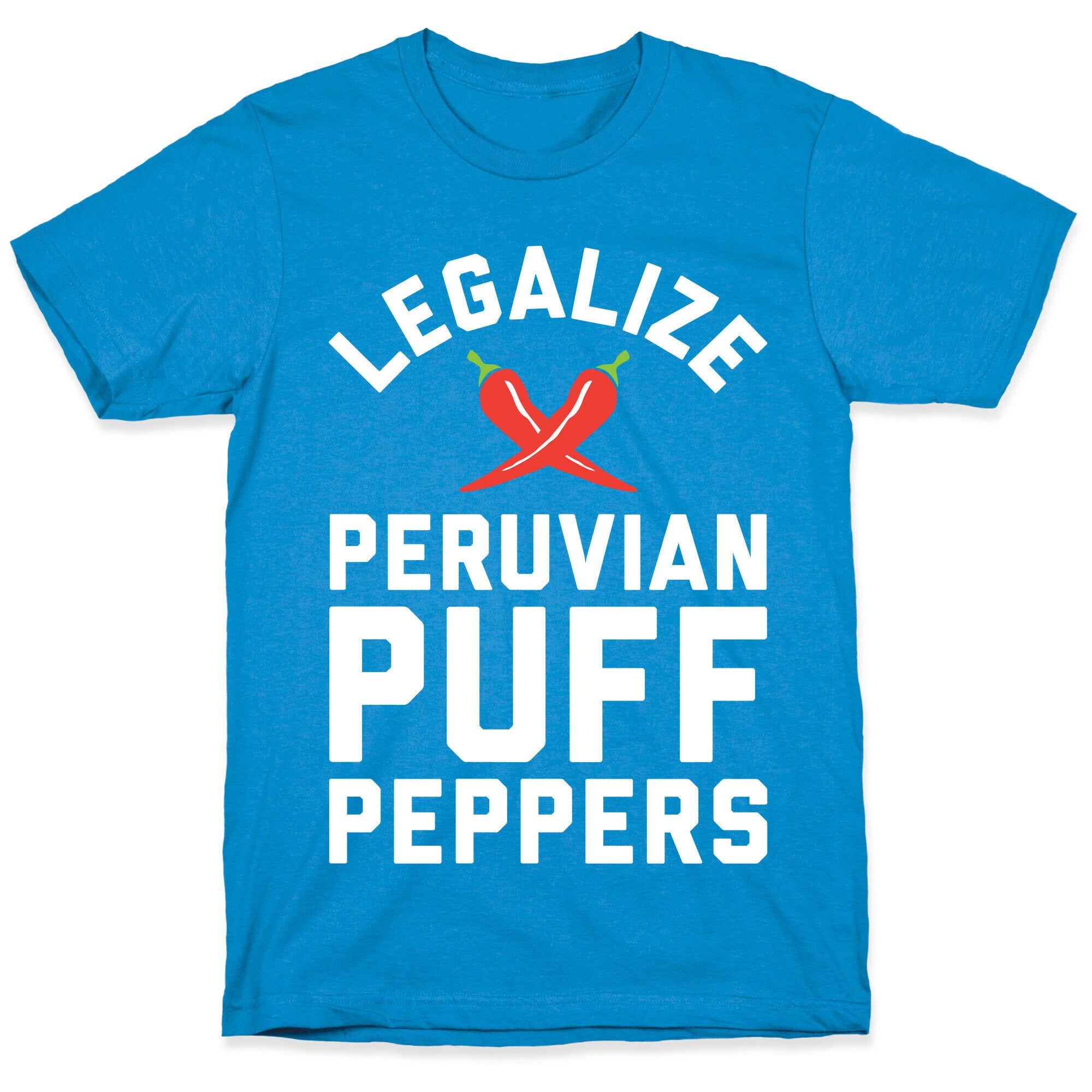Legalize Peruvian Puff Peppers T-Shirt