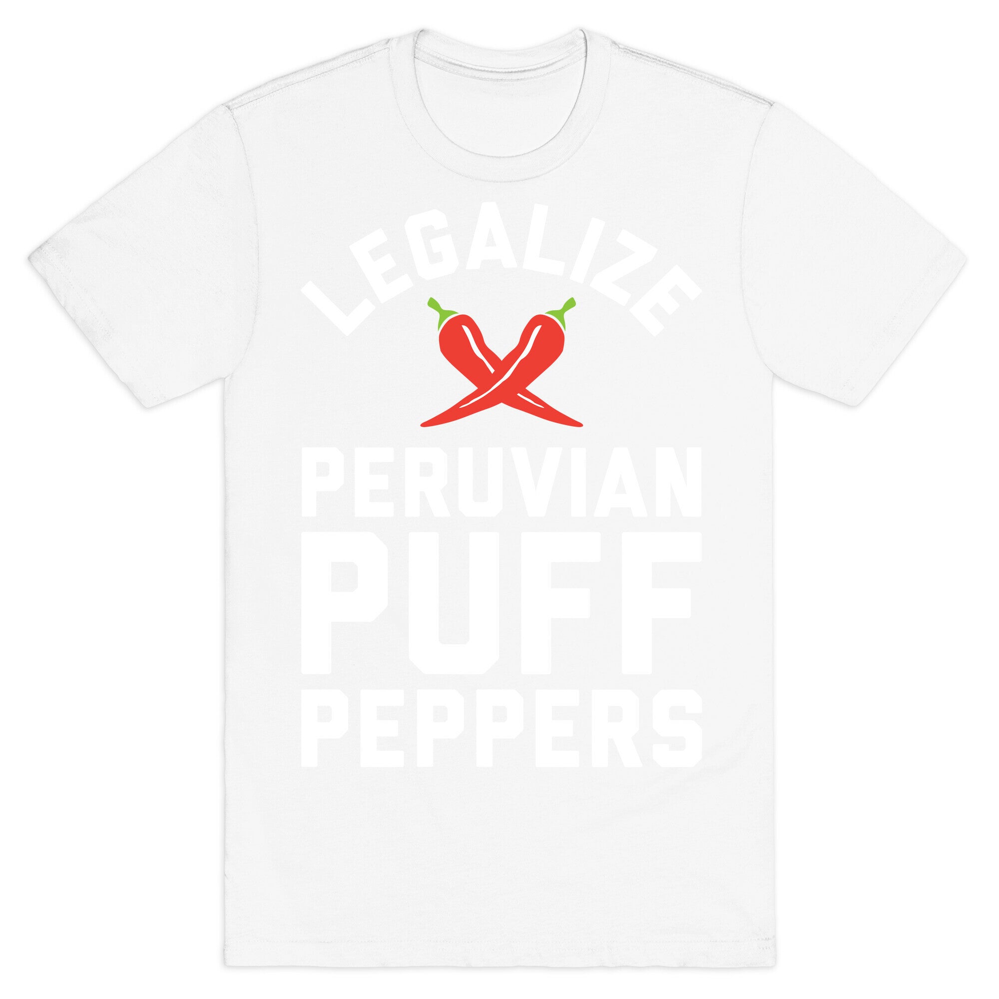 Legalize Peruvian Puff Peppers T-Shirt