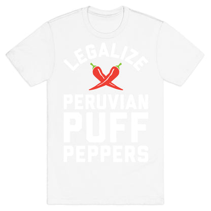 Legalize Peruvian Puff Peppers T-Shirt