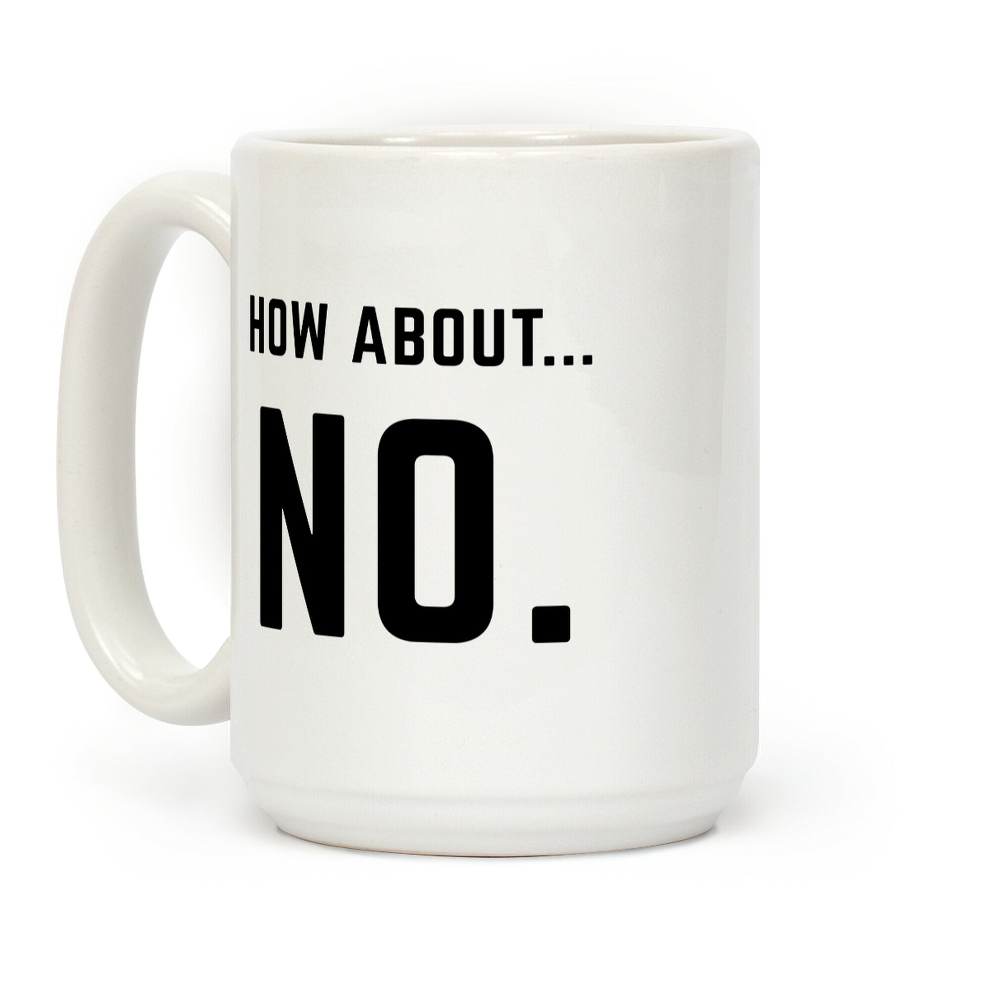 How About No Coffee Mug