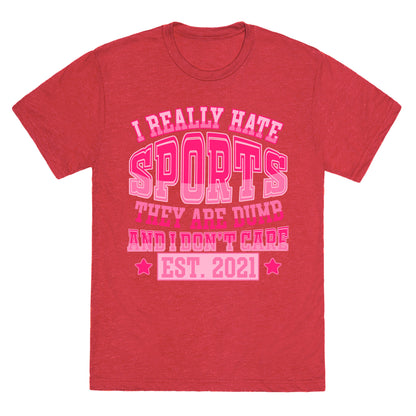 I Really Hate Sports Unisex Triblend Tee
