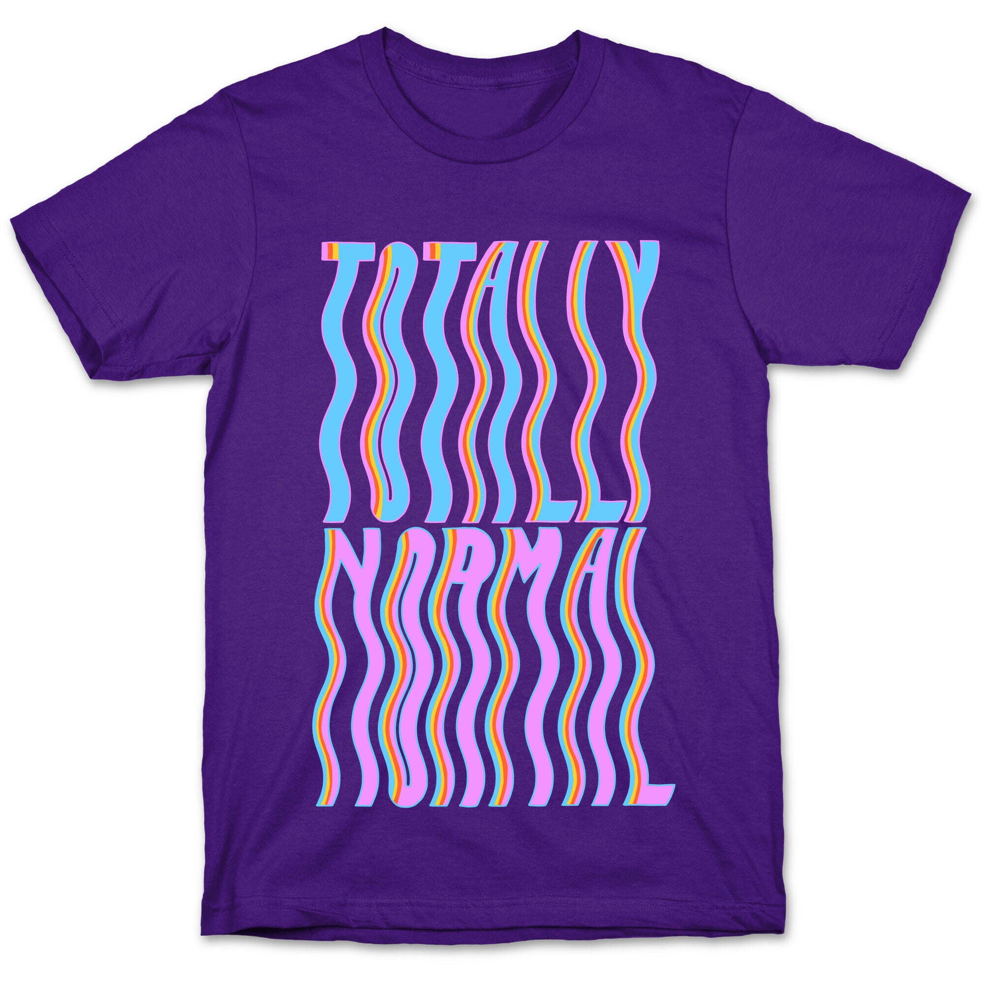 Trippy Totally Normal T-Shirt