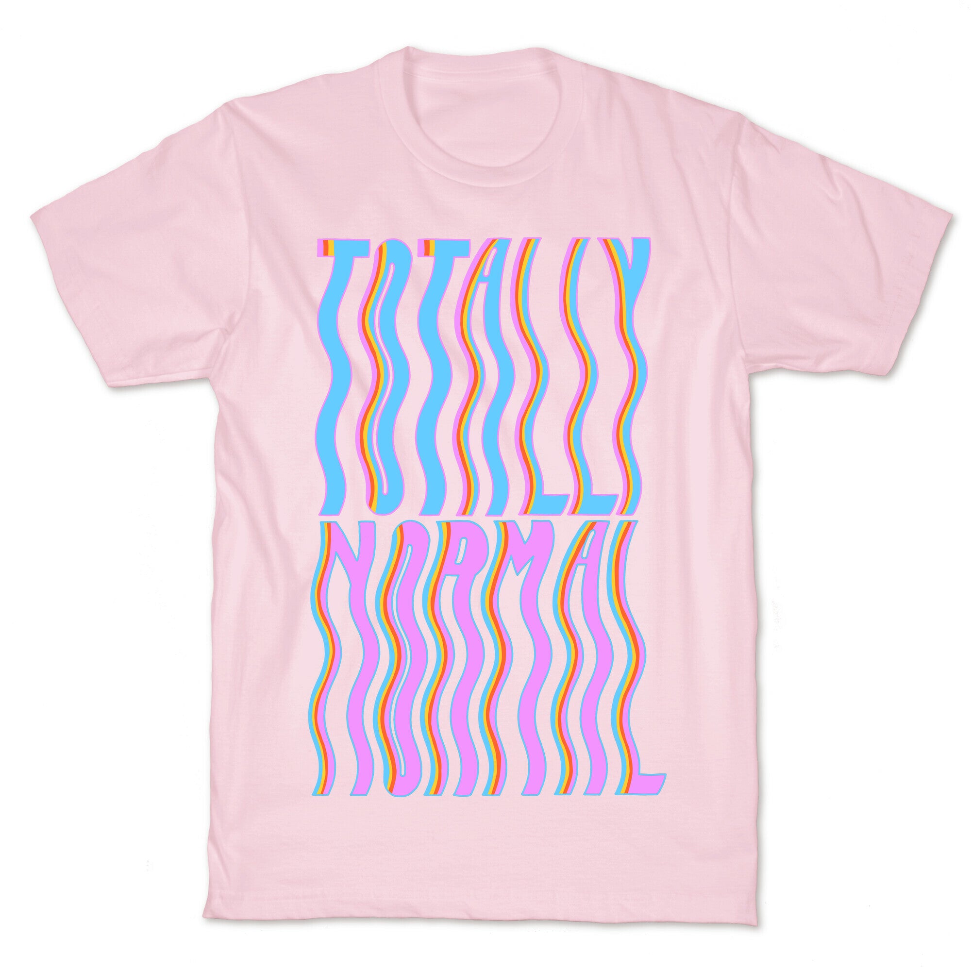 Trippy Totally Normal T-Shirt