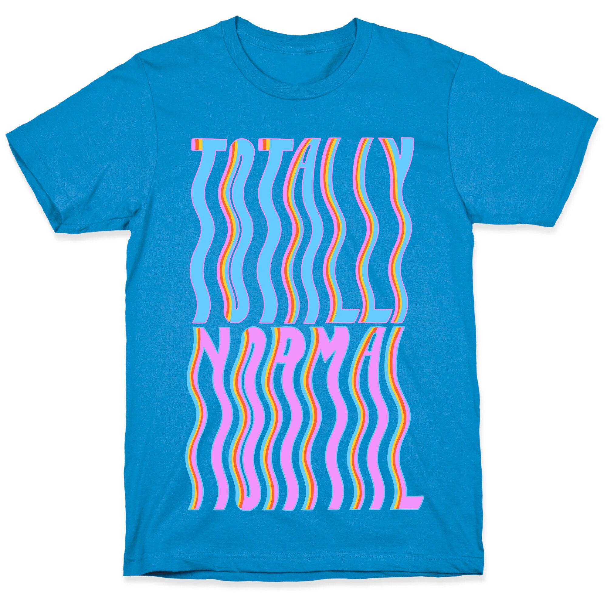 Trippy Totally Normal T-Shirt