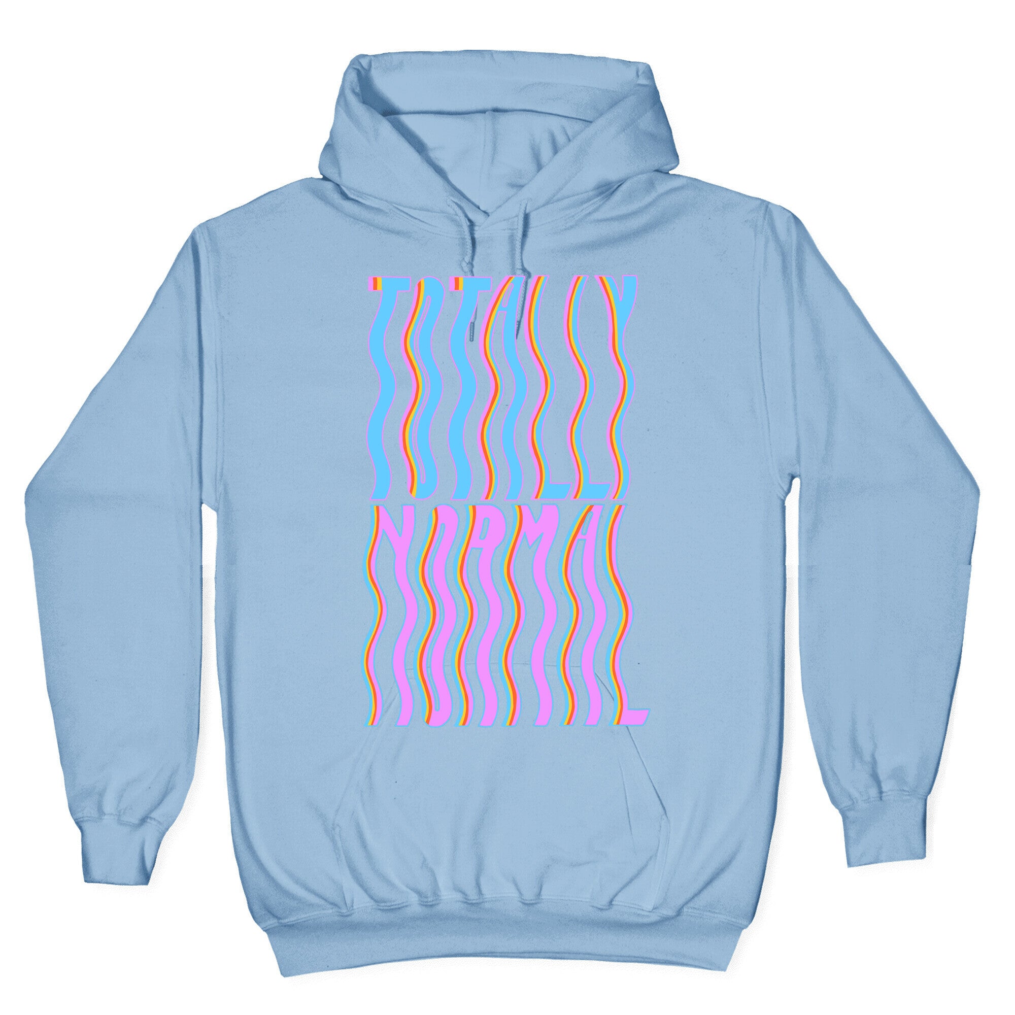 Trippy Totally Normal Hoodie