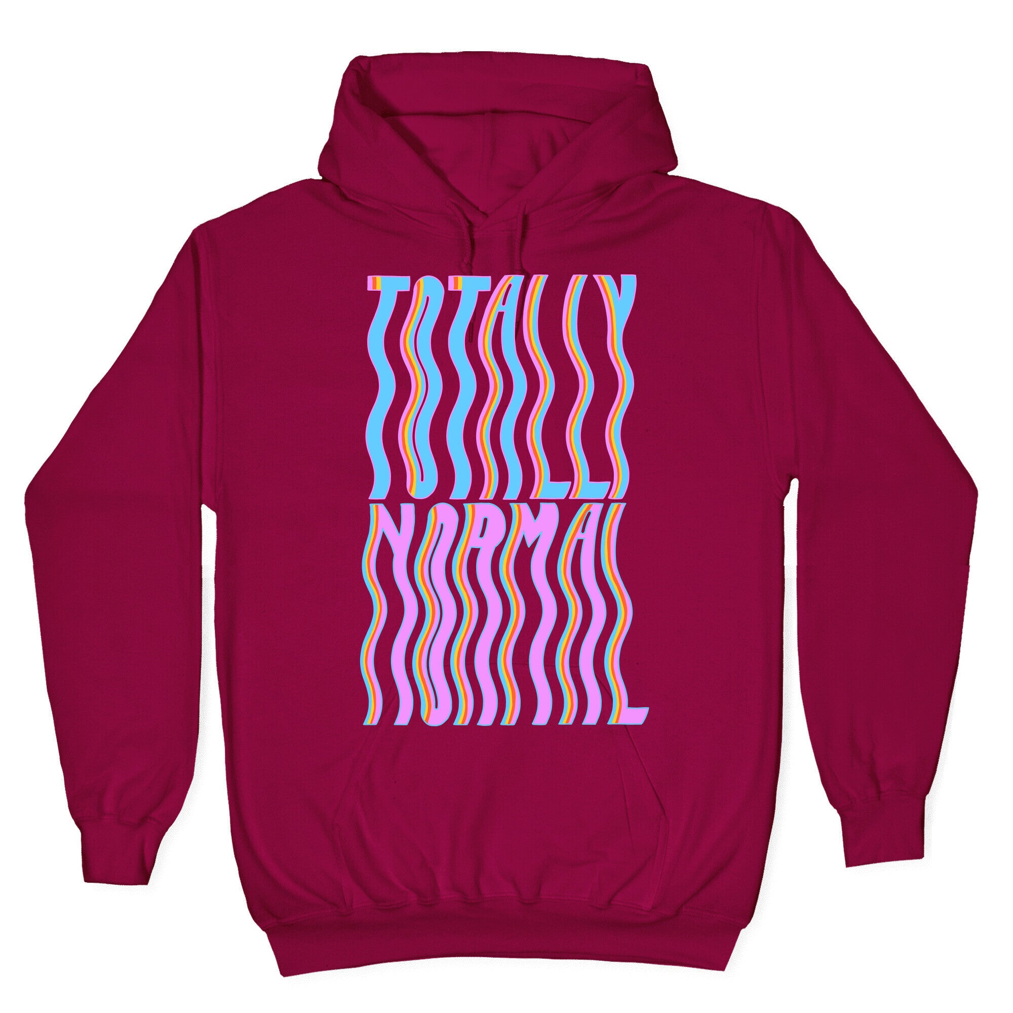 Trippy Totally Normal Hoodie