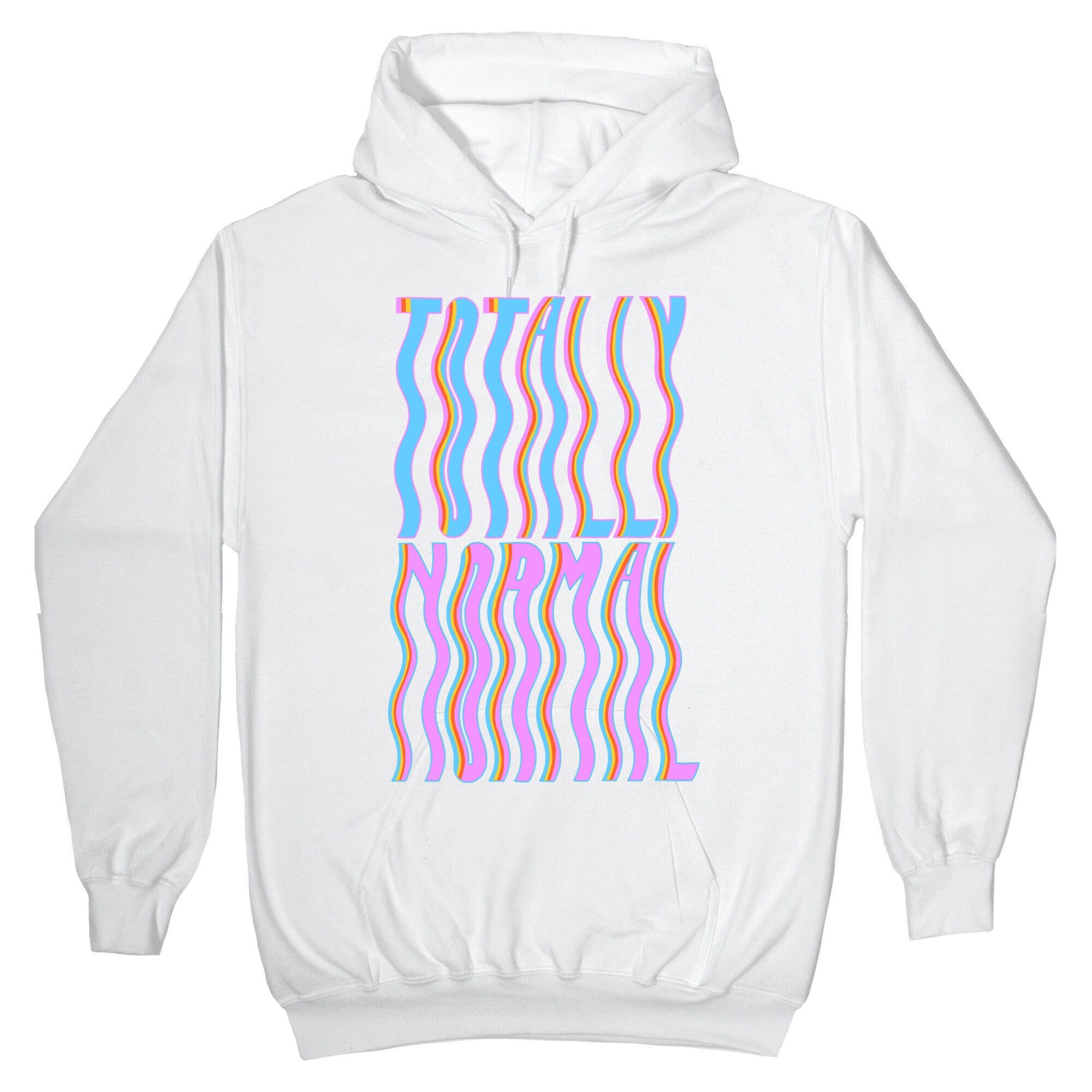 Trippy Totally Normal Hoodie