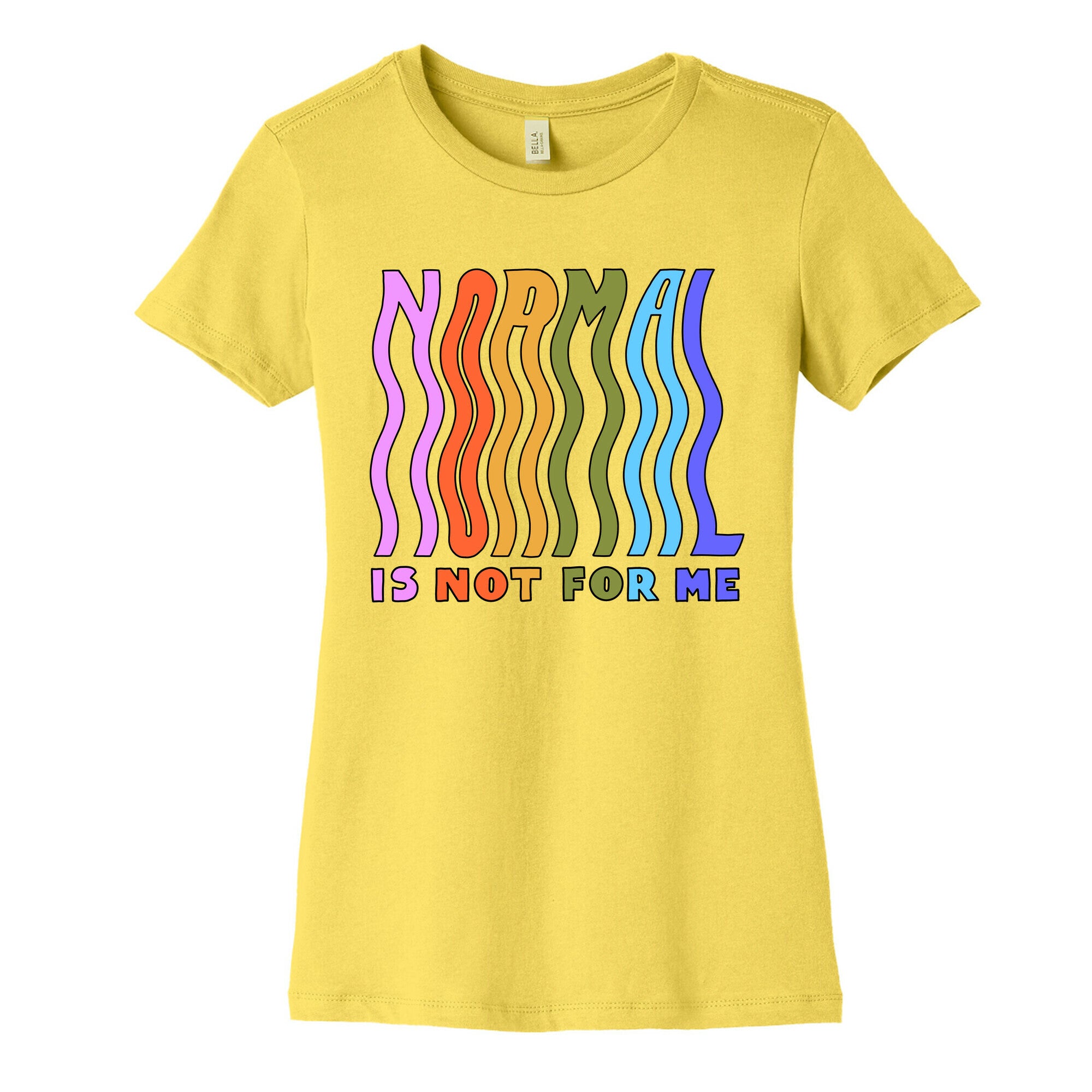 Normal Is Not For Me Women's Cotton Tee