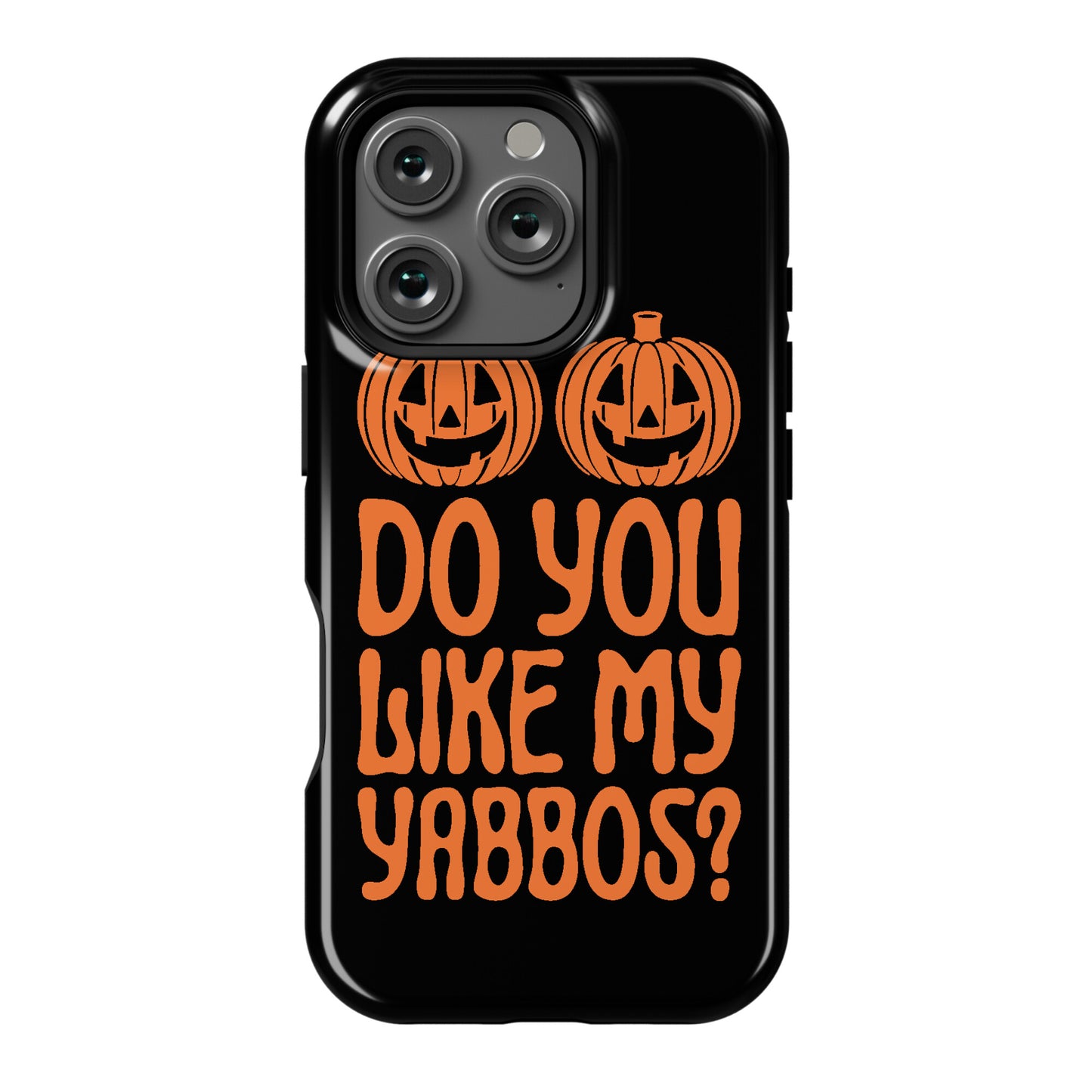 Do You Like My Yabbos? Phone Case