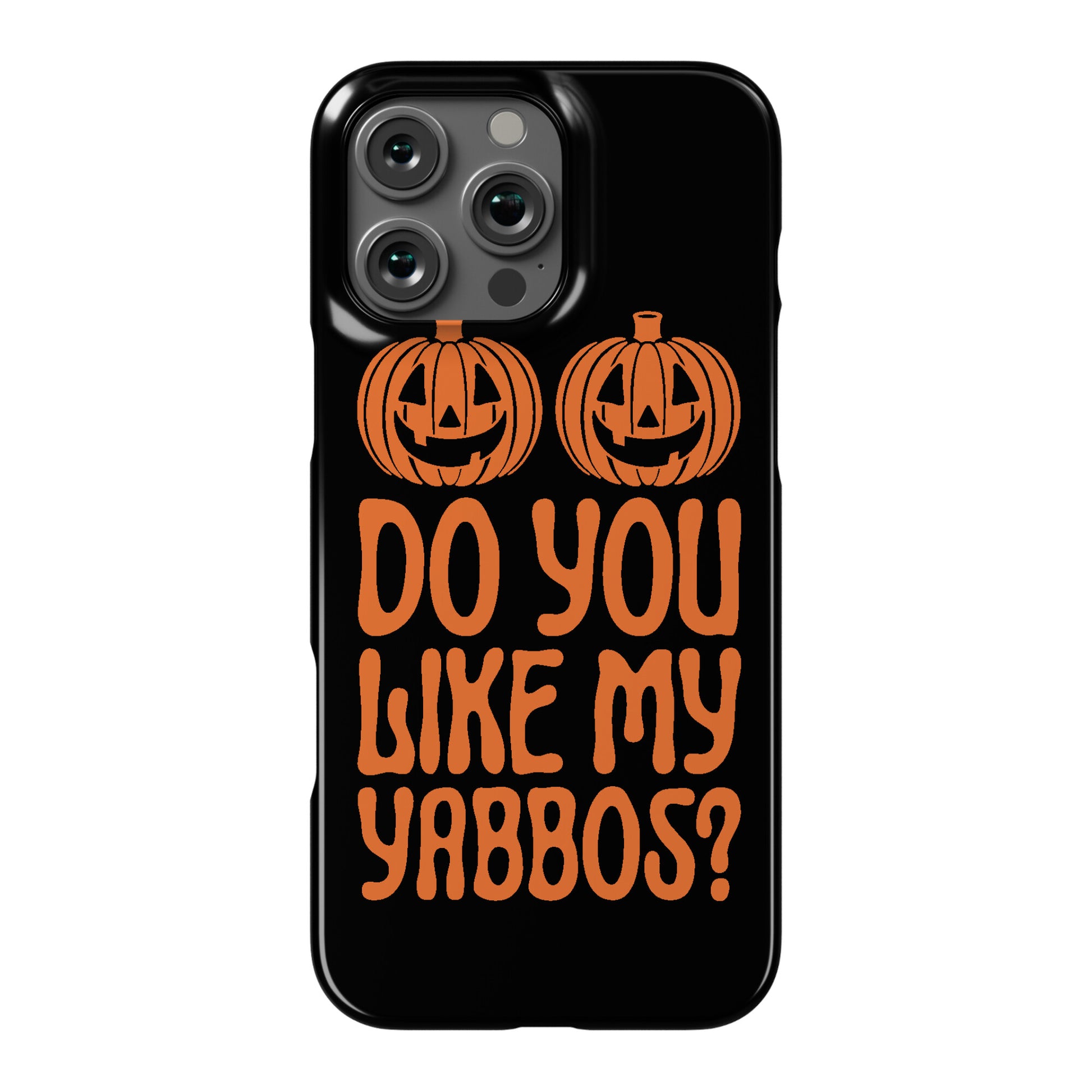 Do You Like My Yabbos? Phone Case