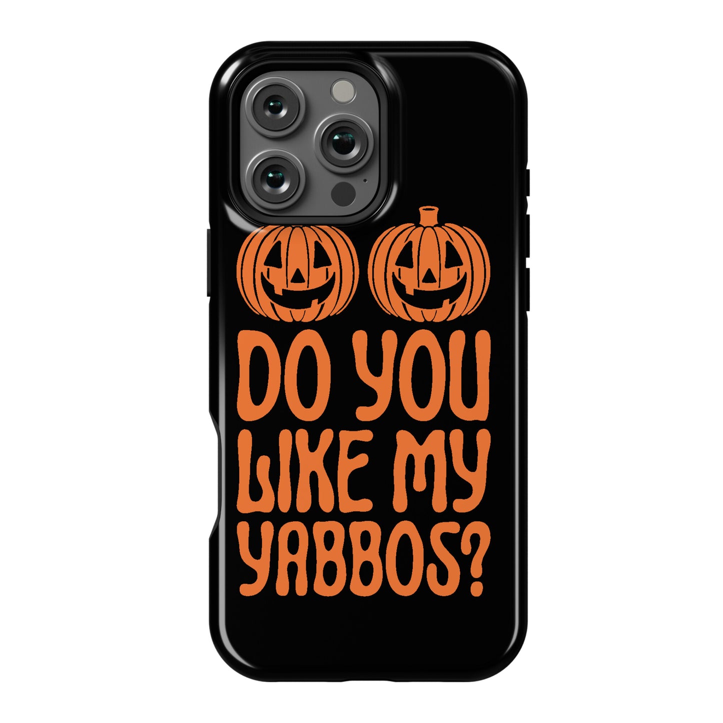 Do You Like My Yabbos? Phone Case